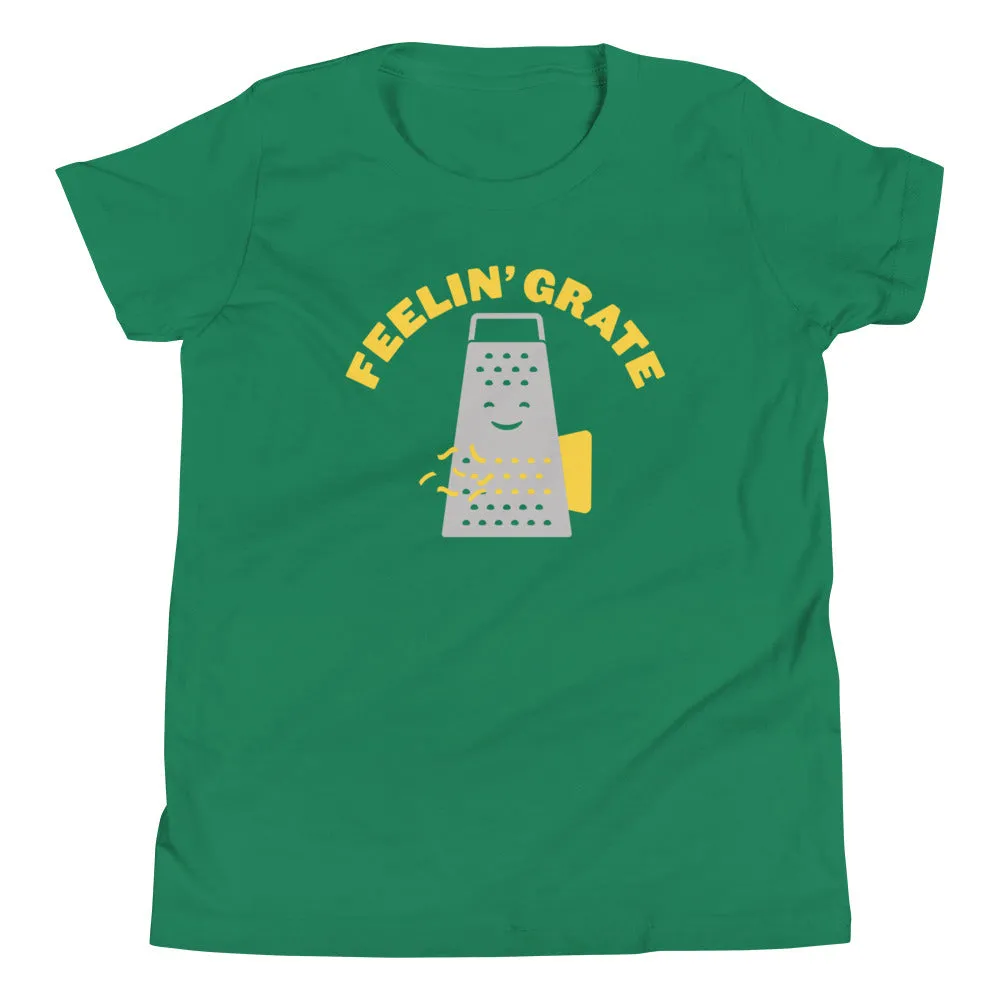Feelin' Grate Kid's Youth Tee